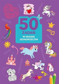 50 zadań. W krainie jednorożców - Monika Kalinowska