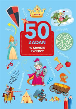 50 zadań. W krainie rycerzy - Monika Kalinowska