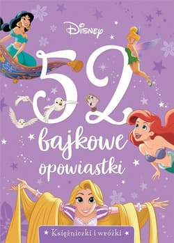 52 bajkowe opowiastki Księżniczki i wróżki. - Opracowanie Zbiorowe