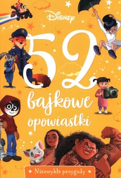 52 bajkowe opowiastki Niezwykłe przygody