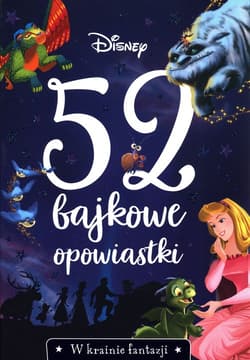 52 bajkowe opowiastki W krainie fantazji Disney - Praca zbiorowa