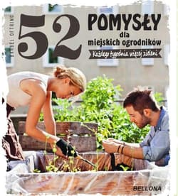 52 pomysły dla miejskich ogrodników - Bärbel Oftring