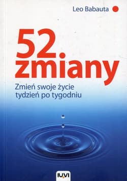 52 zmiany Zmień swoje życie tydzień po tygodniu