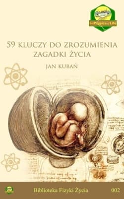 59 kluczy do zrozumienia zagadki powstania życia - Jan Kubań