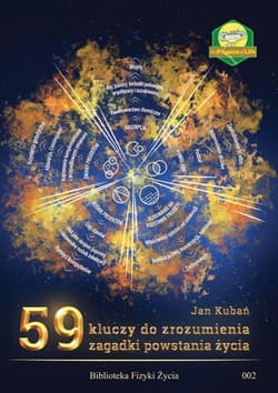 59 kluczy do zrozumienia zagadki powstania życia - Jan Kubań