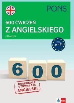 600 ćwiczeń z angielskiego z kluczem A1-B2 w.4
