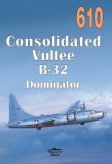 610 Consolidated Vultee B-32 Dominator