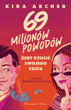 69 milionów powodów, by rzucić swojego szefa - Archer Kira
