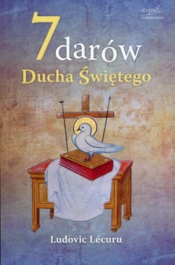 7 darów Ducha Świętego - Ludovic Lecuru