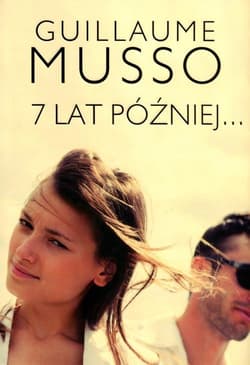 7 lat później - Guillaume  Musso, Guillaume Musso