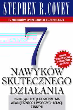 7 nawyków skutecznego działania - Stephen R.  Covey