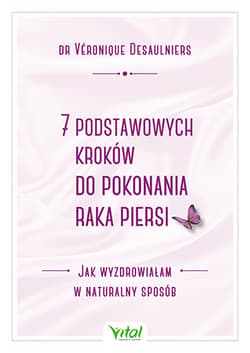 7 podstawowych kroków do pokonania raka piersi