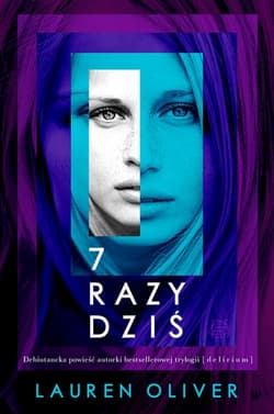 7 razy dziś - Lauren  Oliver, Oliver Lauren