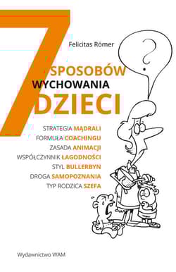 7 sposobów wychowania dzieci