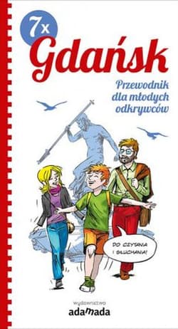 7 x Gdańsk Przewodnik dla młodych odkrywców - Tomasz Małkowski