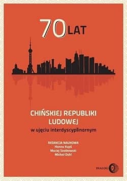 70 lat Chińskiej Republiki Ludowej w ujęciu interdyscyplinarnym