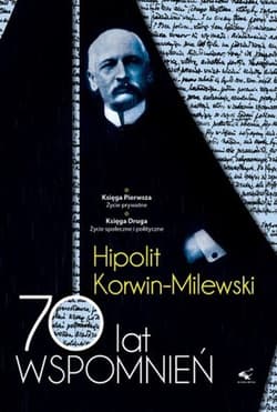 70 lat wspomnień 1/2 Hipolit Korwin-Milewski - Hipolit Korwin-Milewski