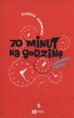 70 minut na godzinę Fenomen czasu