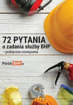 72 pytania o zadania służby bhp - praktyczne rozwiązania - Praca zbiorowa