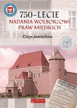 750-lecnie nadania Wolborzowi Praw Miejskich Księga pamiątkowa