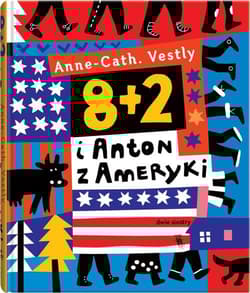 8 + 2 i Anton z Ameryki - Anne-Cath Vestly