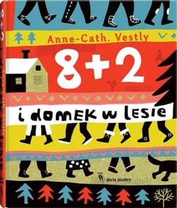 8 + 2 i domek w lesie - Anne-Cath Vestley