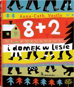 8 + 2 i domek w lesie - Anne-Cath Vestley
