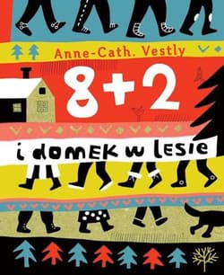 8 + 2 i domek w lesie - Anne-Cath Vestly