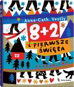8 + 2 i pierwsze święta - Anne-Cath Vestly