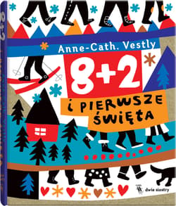 8 + 2 i pierwsze święta - Anne-Cath Vestly
