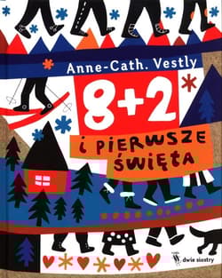8 + 2 i pierwsze święta - Anne-Cath Vestly