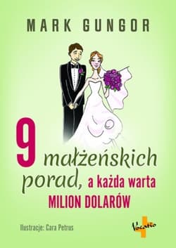 9 małżeńskich porad, a każda warta milion dolarów - Gungor Mark