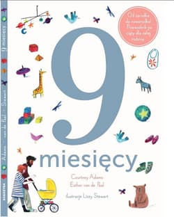 9 miesięcy Od zarodka do noworodka! - Praca zbiorowa