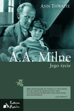 A.A. Milne. Jego życie - Ann Thwaite