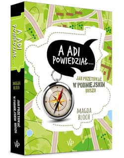 A Adi powiedział… - Bloch Magda