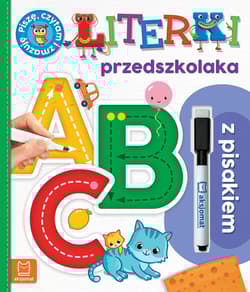 A, B, C. Literki przedszkolaka z pisakiem. Piszę, czytam i zmazuję - Agnieszka Bator