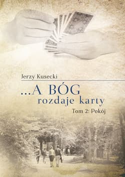 ... A Bóg rozdaje karty Tom 2 Pokój