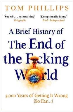 A Brief History of the End of the F*cking World wer. angielska - Tom Phillips