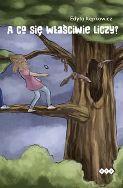 A co się właściwie liczy - Edyta Kępkowicz