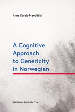 A Cognitive Approach to Genericity in Norwegian - Anna Kurek-Przybilski