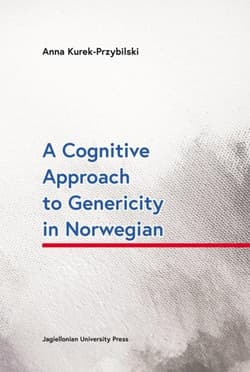 A Cognitive Approach to Genericity in Norwegian - Anna Kurek-Przybilski