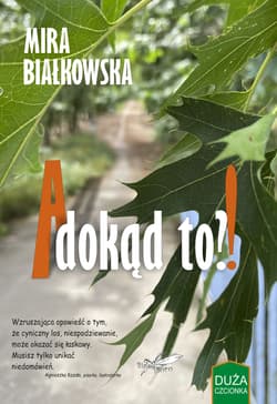A dokąd to?!