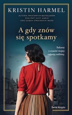 A gdy znów się spotkamy - Kristin  Harmel