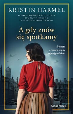 A gdy znów się spotkamy - Kristin  Harmel