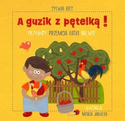 A guzik z pętelką Przygody Przemcia Łatki na wsi - Sylwia Bies