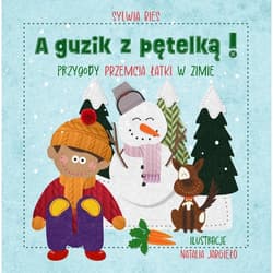 A guzik z pętelką! Przygody Przemcia Łatki w zimie - Sylwia Bies