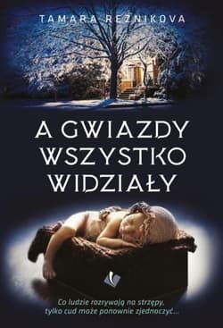 A gwiazdy wszystko widziały - Tamara Reznikova