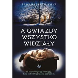 A gwiazdy wszystko widziały - Tamara Reznikova