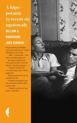 A hipopotamy żywcem się ugotowały - William S. Burroughs, Jack Kerouac
