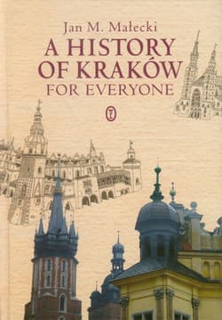 A History of Kraków for Everyone - Małecki